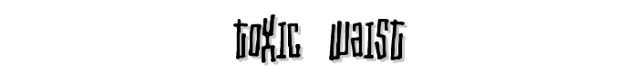 Toxic waist font